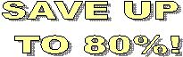 SAVE UP 
TO 80%!