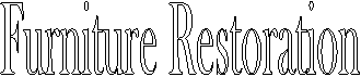 Furniture Restoration